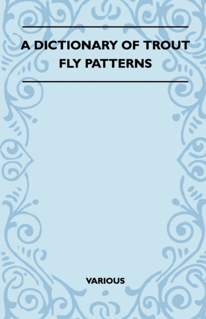 A Dictionary of Trout Fly Patterns, EPUB eBook