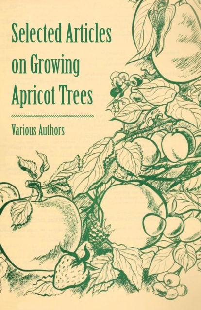 Selected Articles on Growing Apricot Trees, EPUB eBook