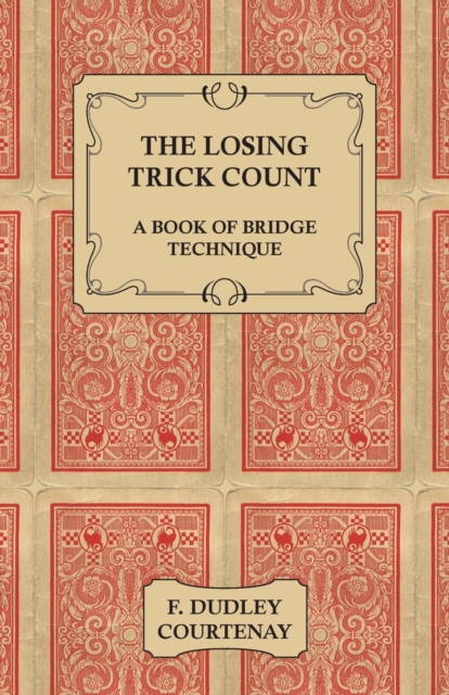 The Losing Trick Count - A Book of Bridge Technique, EPUB eBook