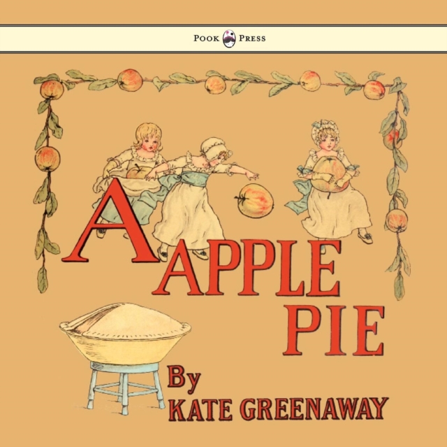 A Apple Pie - Illustrated by Kate Greenaway, EPUB eBook