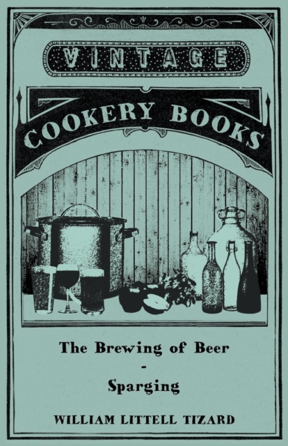 The Brewing of Beer: Sparging, EPUB eBook
