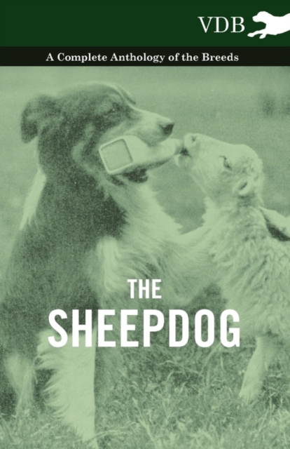 The Sheepdog - A Complete Anthology of the Breeds, EPUB eBook