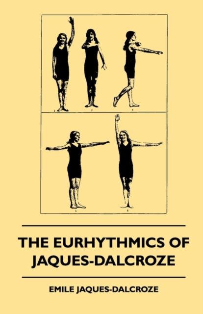 The Eurhythmics of Jaques-Dalcroze, EPUB eBook