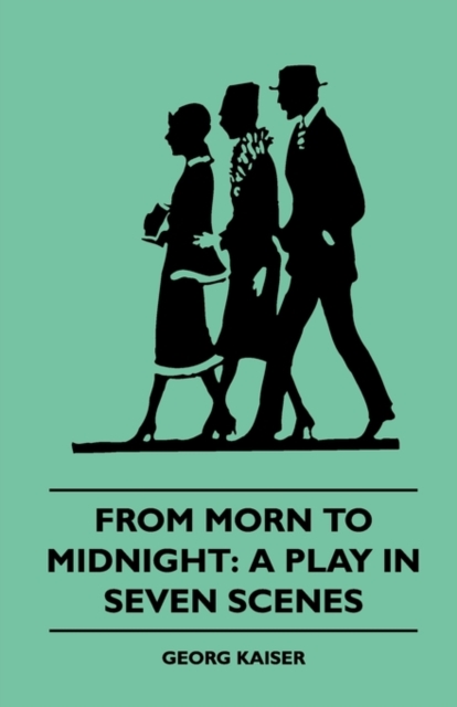 From Morn to Midnight: A Play in Seven Scenes (1922), EPUB eBook