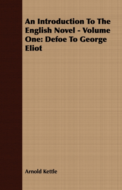 An Introduction to the English Novel - Volume One: Defoe to George Eliot, EPUB eBook