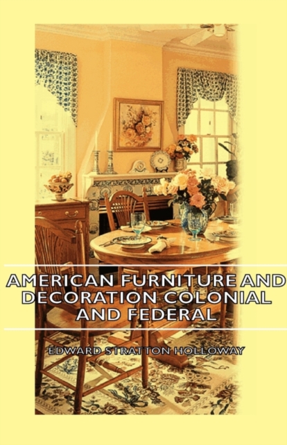 American Furniture and Decoration Colonial and Federal, EPUB eBook
