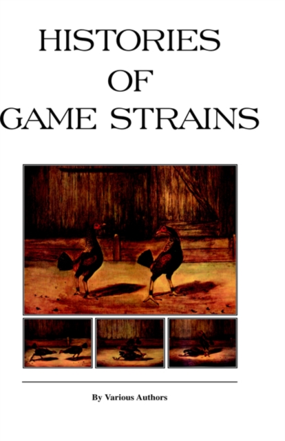 Histories of Game Strains (History of Cockfighting Series) : Read Country Book, EPUB eBook