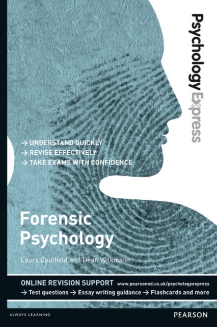Psychology Express: Forensic Psychology : (Undergraduate Revision Guide), Paperback / softback Book