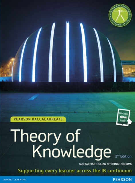 Pearson Baccalaureate Theory of Knowledge second edition print and ebook bundle for the IB Diploma, Multiple-component retail product Book