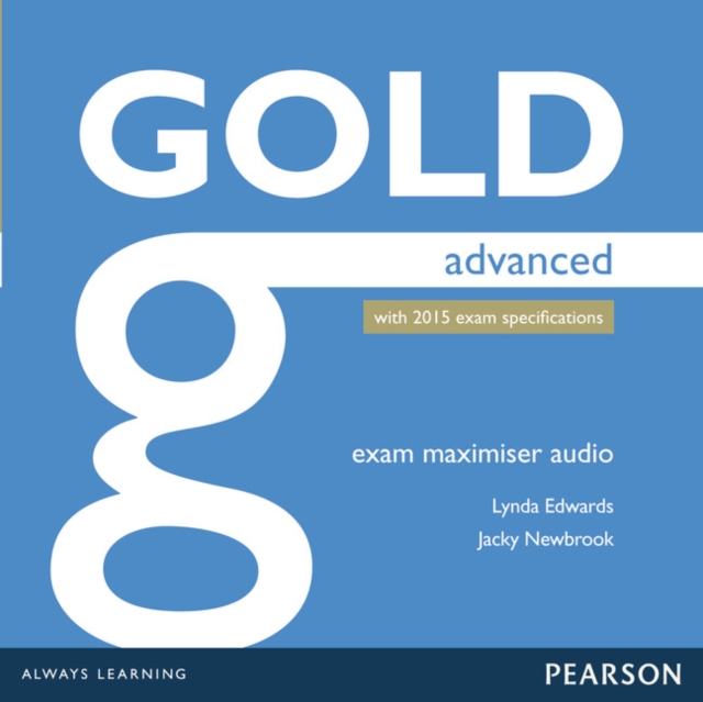 Gold Advanced Exam Maximiser Class Audio CDs, Audio Book