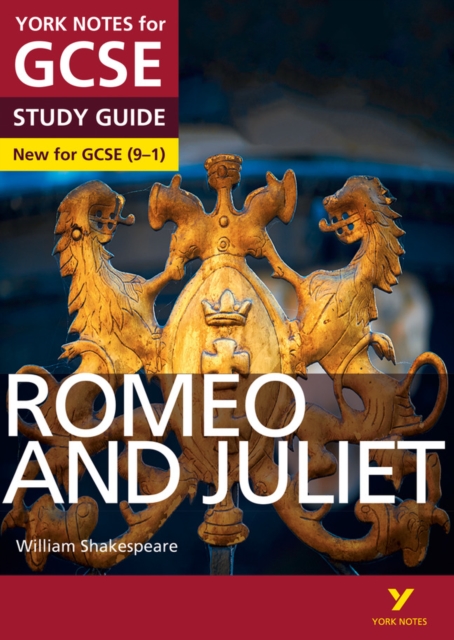 Romeo and Juliet STUDY GUIDE: York Notes for GCSE (9-1) : - everything you need to catch up, study and prepare for 2022 and 2023 assessments and exams, Paperback / softback Book
