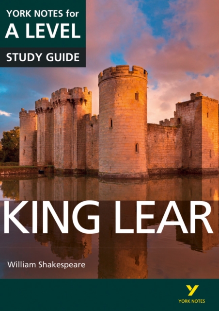 King Lear: York Notes for A-level everything you need to catch up, study and prepare for and 2023 and 2024 exams and assessments, Paperback / softback Book