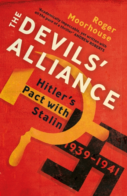 The Devils' Alliance : Hitler's Pact with Stalin, 1939-1941, EPUB eBook