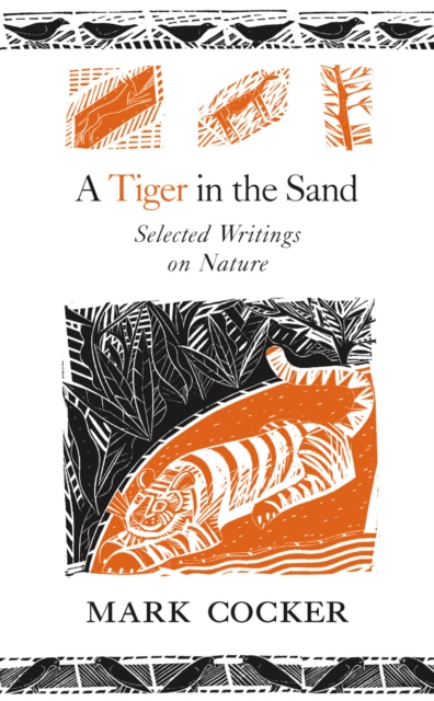 A Tiger in the Sand : Selected Writings on Nature, EPUB eBook