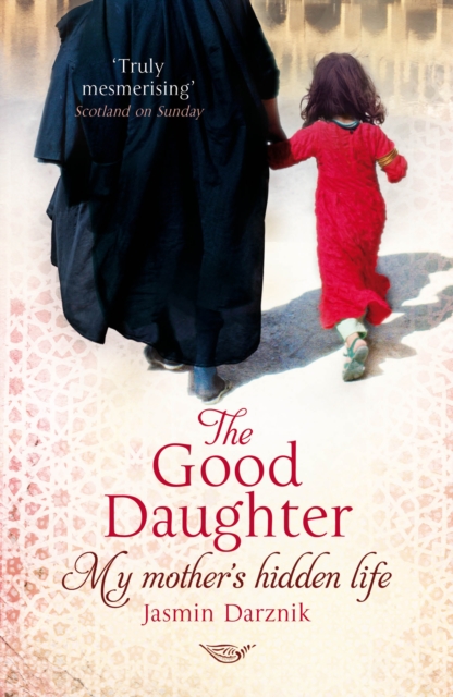 The Good Daughter : My Mother's Hidden Life, EPUB eBook