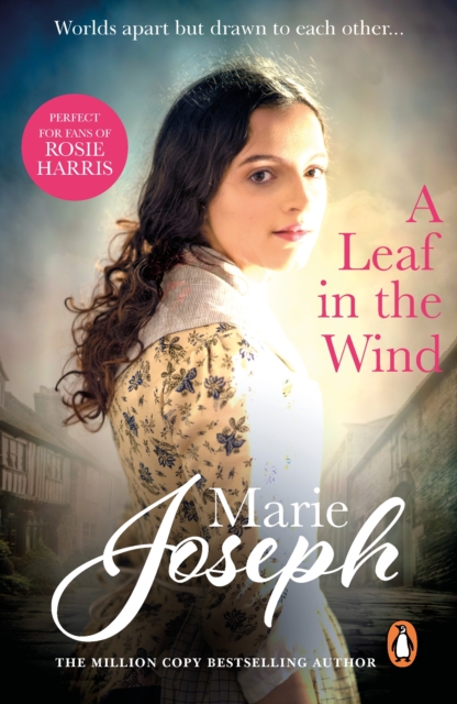 A Leaf in the Wind : an emotional, enthralling and incredibly moving love story from bestselling saga author Marie Joseph, EPUB eBook
