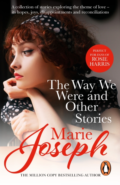The Way We Were : a collection of short stories exploring love in all its forms from bestselling author Marie Joseph, EPUB eBook