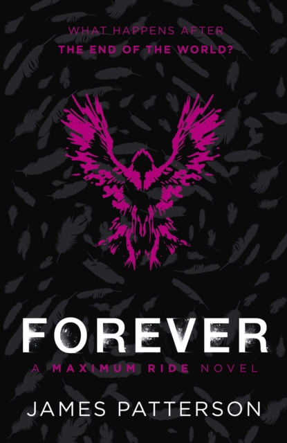 Forever: A Maximum Ride Novel : (Maximum Ride 9), EPUB eBook