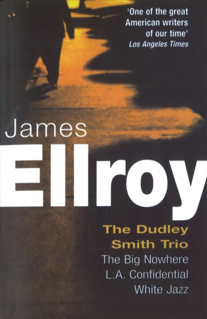 Dudley Smith Trio : The Big Nowhere, LA Confidential, White Jazz, EPUB eBook