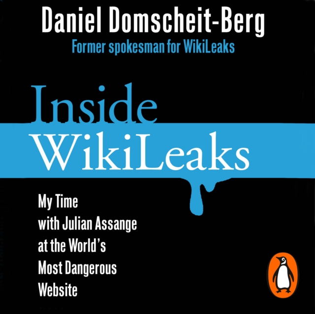 Inside WikiLeaks : My Time with Julian Assange at the World's Most Dangerous Website, eAudiobook MP3 eaudioBook