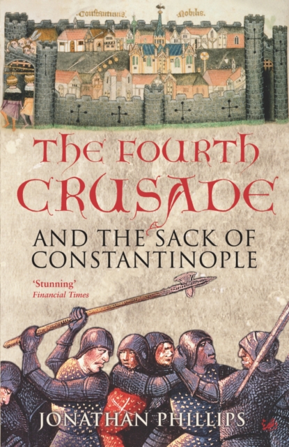 The Fourth Crusade : And the Sack of Constantinople, EPUB eBook