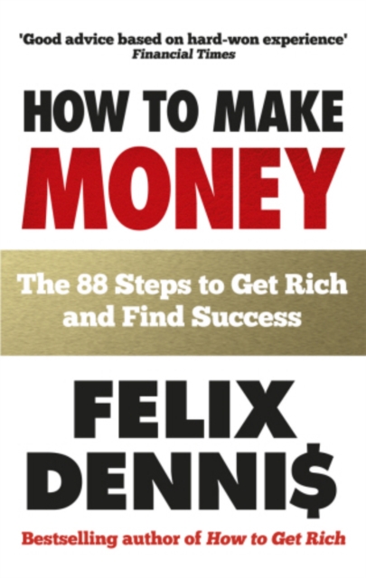 How to Make Money : The 88 Steps to Get Rich and Find Success, EPUB eBook