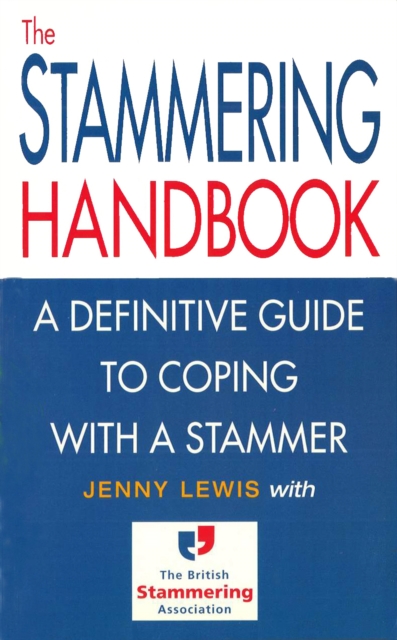 The Stammering Handbook : A Definitive Guide to Coping With a Stammer, EPUB eBook