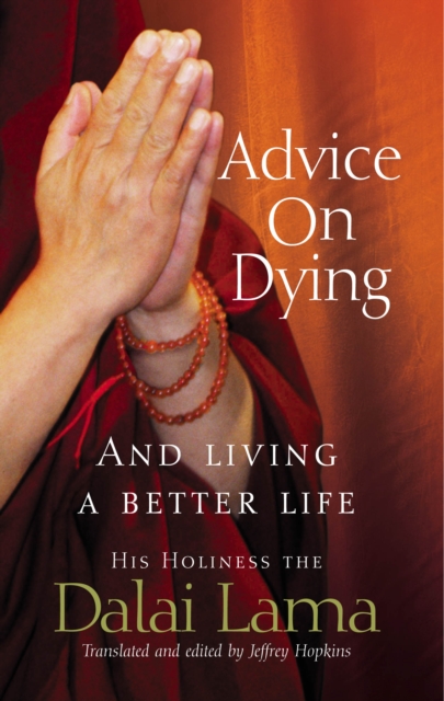 Advice On Dying : And living well by taming the mind, EPUB eBook