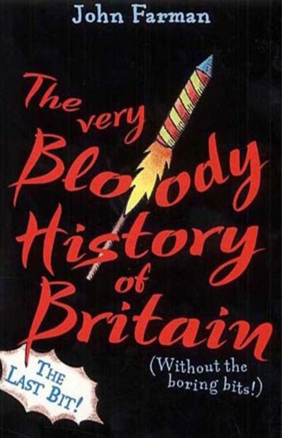 The Very Bloody History Of Britain, 2 : The Last Bit!, EPUB eBook