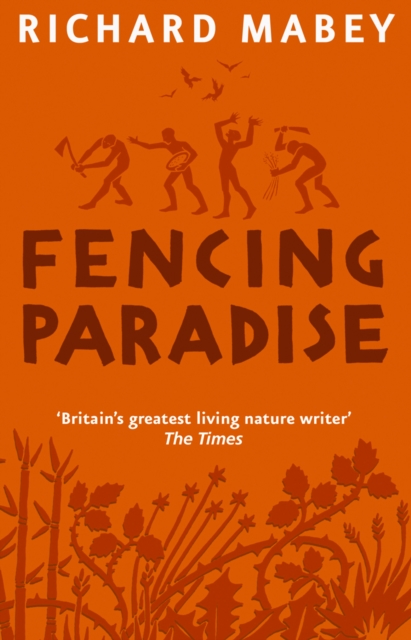Fencing Paradise : The Uses And Abuses Of Plants, EPUB eBook