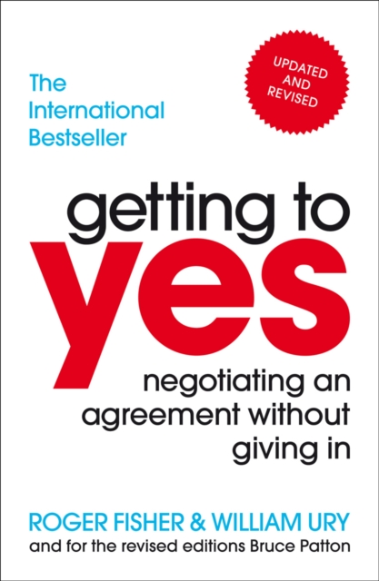 Getting to Yes : Negotiating an agreement without giving in, EPUB eBook
