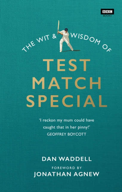 The Wit and Wisdom of Test Match Special, EPUB eBook