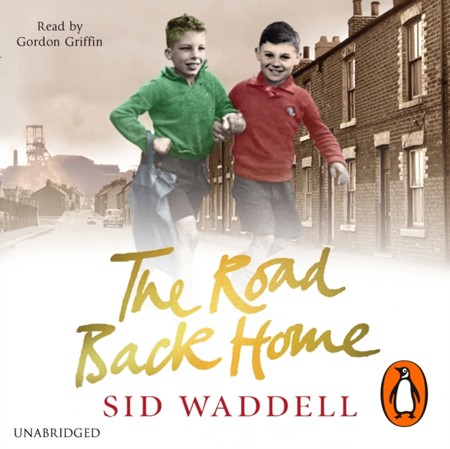The Road Back Home : A Northern Childhood, eAudiobook MP3 eaudioBook