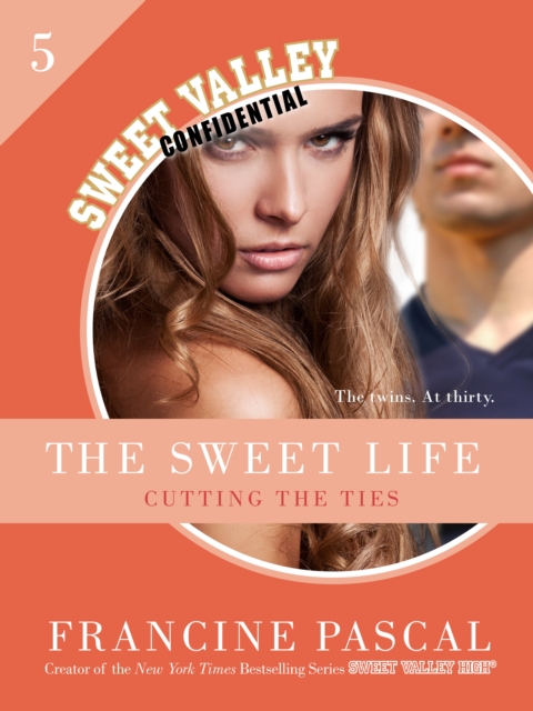 The Sweet Life 5: Cutting the Ties, EPUB eBook