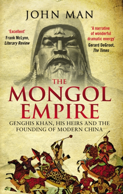 The Mongol Empire : Genghis Khan, his heirs and the founding of modern China, EPUB eBook