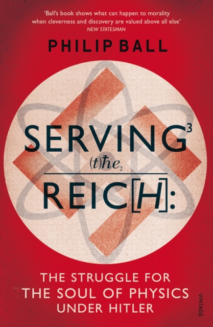Serving the Reich : The Struggle for the Soul of Physics under Hitler, EPUB eBook
