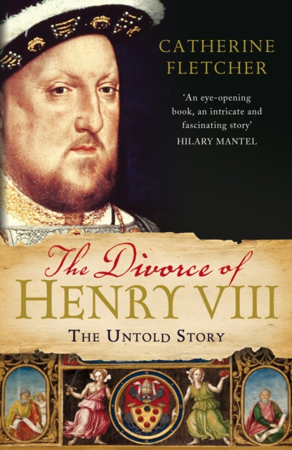 The Divorce of Henry VIII : The Untold Story, EPUB eBook