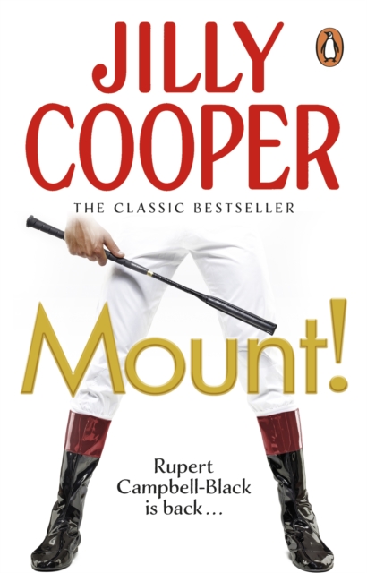 Mount! : The fast-paced, riotous new adventure from the Sunday Times bestselling author Jilly Cooper, EPUB eBook