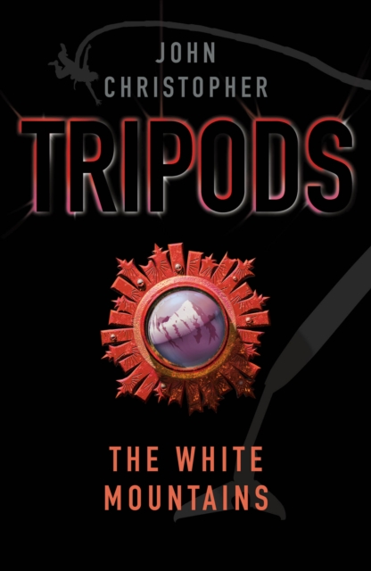 Tripods: The White Mountains : Book 1, EPUB eBook