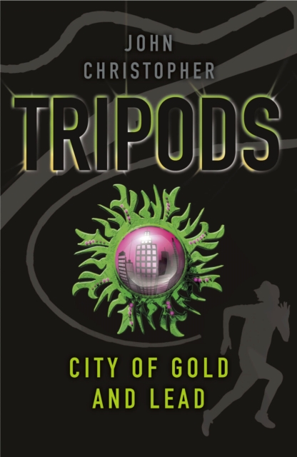 Tripods: The City of Gold and Lead : Book 2, EPUB eBook