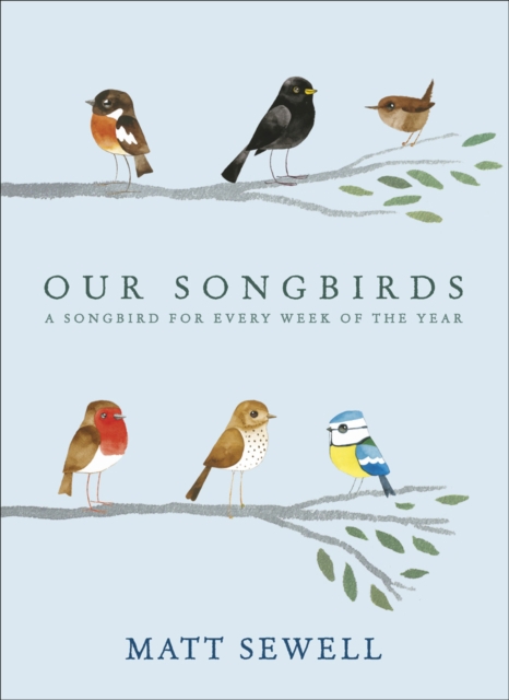 Our Songbirds : A songbird for every week of the year, EPUB eBook