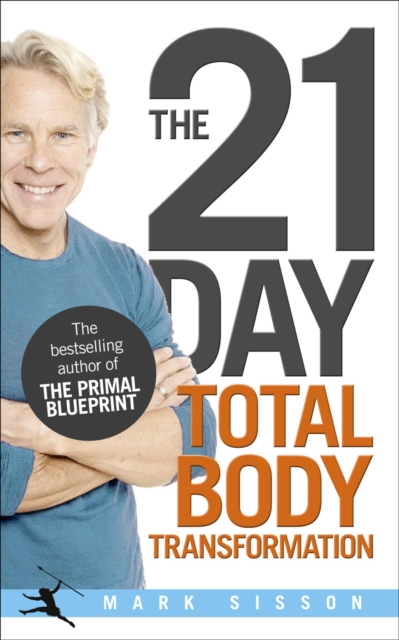 The 21-Day Total Body Transformation : A Complete Step-by-Step Gene Reprogramming Action Plan, EPUB eBook