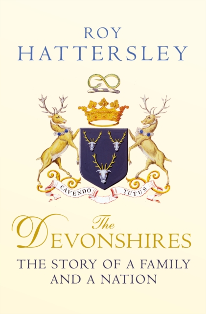 The Devonshires : The Story of a Family and a Nation, EPUB eBook