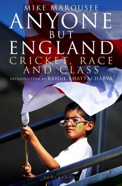 Anyone but England : Cricket, Race and Class, EPUB eBook