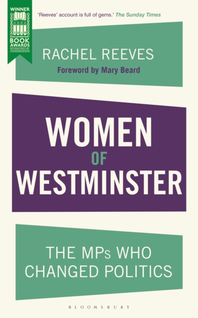 Women of Westminster : The MPs who Changed Politics, Paperback / softback Book