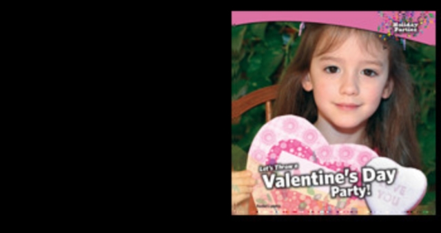 Let's Throw a Valentine's Day Party!, PDF eBook