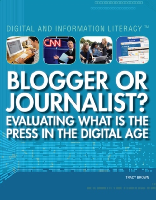 Blogger or Journalist? Evaluating What Is the Press in the Digital Age, PDF eBook