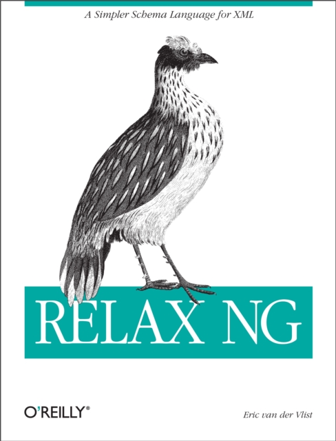 RELAX NG : A Simpler Schema Language for XML, PDF eBook