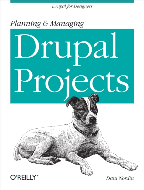 Planning and Managing Drupal Projects : Drupal for Designers, PDF eBook