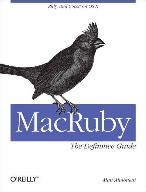 MacRuby: The Definitive Guide : Ruby and Cocoa on OS X, PDF eBook